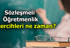 Sözleşmeli öğretmenlik tercihleri ne zaman 2021? Sözleşmeli öğretmenlik atamaları ne zaman yapılacak?