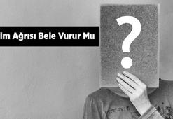 Rahim Ağrısı Bele Vurur Mu? Ağrı Nereye Vurur?