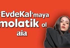 Aia ile #EvdeKal'maya Molatik ol!