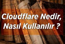 Cloudflare Nedir, Nasıl Kullanılır ? Cloudflare Özellikleri Nelerdir?