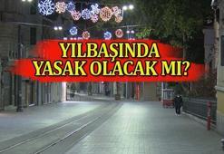 Yılbaşında sokağa çıkma yasağı var mı, son durum nedir? 31 Aralık'ta kısıtlama, ek tedbirler olacak mı?