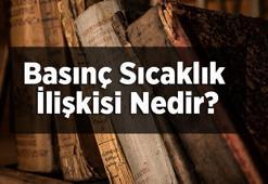 Basınç Sıcaklık İlişkisi Nedir? Kim Tarafından Bulunmuştur?