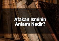 Afakan İsminin Anlamı Nedir? Afakan Ne Demek, Ne Anlamına Gelir?