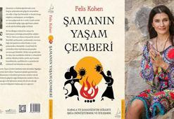 Felis Kohen’in yazdığı Şaman'ın Yaşam Çemberi okuyucu ile buluşuyor
