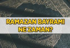 RAMAZAN BAYRAMI NE ZAMAN, hangi tarihlerde kutlanacak? Bayram ayın kaçında? İşte bayram tatili süresi