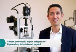Yüksek derecedeki miyop, astigmat ve hipermetrop tedavisi nasıl yapılır?