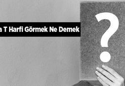 Falda T Harfi Görmek Ne Demek? Kahve Falında T Harfi Şekli Çıkması Ne Anlama Gelir?