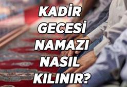 KADİR GECESİ NAMAZI KILINIŞI: KADİR GECESİ NAMAZI NASIL KILINIR KAÇ REKAT, NASIL NİYET EDİLİR?