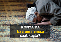 Konya bayram namazı vakti kaçta? 2022 Kurban Bayramı namazı Konya'da saat kaçta kılınacak? Diyanet duyurdu
