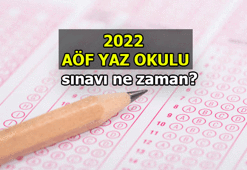 AÖF Yaz Okulu Sınavı ne zaman? 2022 AÖF Yaz okulu sınavı online mı, saat kaçta? İşte tarihi...
