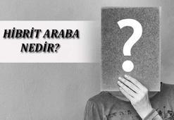 Hibrit Araba Nedir, Nasıl Çalışır? Hibrit Arabanın Özellikleri Nelerdir?