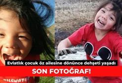 Son fotoğraf! Evlatlık çocuk öz ailesine dönünce dehşeti yaşadı