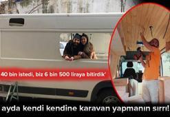6 ayda kendi kendine karavan yapmanın sırrı! 'Usta 40 bin istedi, biz 6 bin 500 liraya bitirdik'