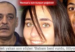 'Namus'u için kurşun yağdırdı! Yürek yakan son sözler: 'Babam beni vurdu, ölüyorum'