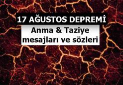 17 AĞUSTOS İLE İLGİLİ hüzünlü mesajlar...17 Ağustos depremi sözleri