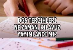 2023 DGS TERCİHLERİ ne zaman başlayacak? DGS tercihleri nasıl yapılacak, adayların beklediği DGS tercih kılavuzu yayımlandı mı?