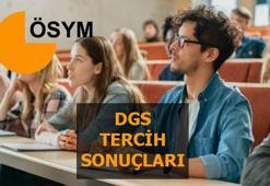 DGS tercih tarihleri ne zaman bitiyor? 2023 DGS tercih sonuçları ne zaman açıklanacak?