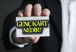 GENÇ KART nedir, nasıl alınır? Genç Kart ne işe yarar, başvurusu nereden yapılır?