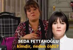 SEDA FETTAHOĞLU KİMDİR? Oyuncu Seda Fettahoğlu'nun ölüm sebebi nedir? İşte Seda Fettahoğlu'dan acı haber