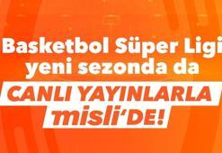 Basketbol Süper Ligi yeni sezonda da canlı yayınlarla Misli’de!