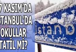 YARIN İSTANBUL'DA OKULLAR TATİL Mİ, 27 Kasım'da İstanbul'da okullar var mı? 📌 İstanbul'da okullarda kar tatil olacak mı, pazartesi İstanbul'da okullara tatil var mı?