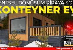 Kentsel dönüşümdeki kira sorununa hazır konteyner ev çözümü