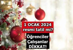 BUGÜN OKULLAR TATİL Mİ, ÇALIŞANLAR İZİNLİ Mİ? ✍🏻 1 Ocak 2024 resmi tatiller arasında mı? Bugün resmi tatil mi?