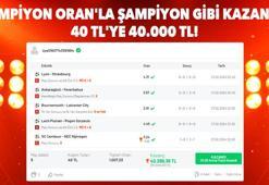 Şampiyon Oran’la şampiyon gibi kazandı! 40 TL’ye 40.000 TL!