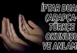 İFTAR DUASI (ARAPÇA TÜRKÇE OKUNUŞU-ANLAMI): 🤲 Ramazan ayı bugün başladı! İftar-oruç açarken okunacak dualar! 📌 İşte Ramazan ayı için iftar duası...
