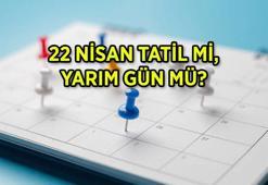 22 NİSAN PAZARTESİ TATİL Mİ, YARIM GÜN MÜ? 22 Nisan (Bugün) okullar tatil mi, özel sektör tatil mi olacak?