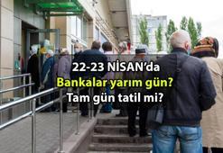 23 Nisan bugün bankalar açık mı, tatil mi? 💸  23 Nisan'da bankalar yarım gün mü, kapalı mı olacak?