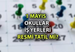 1 MAYIS OKULLAR TATİL Mİ? 1 Mayıs'ta iş yerleri resmi tatil mi? İşte 1 Mayıs 2024 Çarşamba günü İşçi Bayramı hakkında merak edilenler