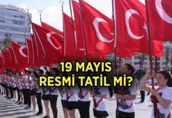 19 MAYIS RESMİ TATİL Mİ, hangi güne denk geliyor? 19 Mayıs Atatürk'ü Anma, Gençlik ve Spor Bayramı'nda okullar tatil mi, 19 Mayıs'ta özel sektör ve kamu çalışanları izinli mi?