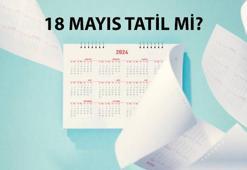 BU SENEKİ RESMİ TATİLLER 📍 18 Mayıs tatil mi, öğleden sonra tatil mi? 18 Mayıs 2024 İş yerleri (özel sektör) resmi tatil mi, yarım gün mü?