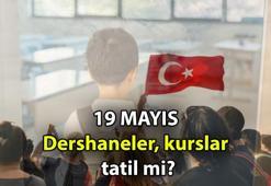 19 Mayıs yarın dershaneler açık mı, resmi tatil mi? 19 Mayıs bu hafta sonu dershaneler, kurslar (müzik, tiyatro, dil, spor vs) resmi tatil mi?