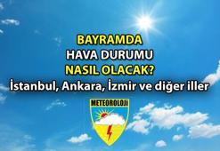 HAVA DURUMU HABERLERİ 🌎 BAYRAM TATİLİNDE HAVA NASIL OLACAK? İstanbul'da ve diğer illerde arefe günü ve bayramın 1.2.3.4. günü hava durumu