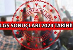 BU SENEKİ LGS SONUÇLARI 2024 >> LGS sonuçları ne zaman açıklanacak? 2024 LGS sonuç sorgulama tarihi ve adresi