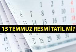 15 Temmuz Pazartesi resmi tatil mi? 15 Temmuz bu sene hangi güne denk geliyor, tüm çalışanlara resmi tatil mi?