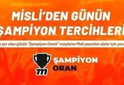 Misli'den günün şampiyon tercihleri