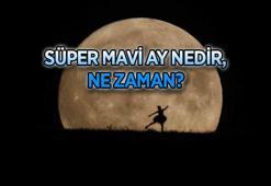 MAVİ AY 2024 ne zaman? Süper Mavi Ay nedir, saat kaçta, nereden görülecek? Mavi Ay takvimi...