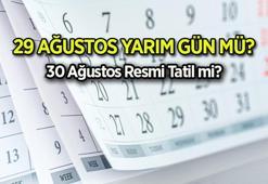 29 AĞUSTOS YARIM GÜN MÜ, hangi gün? 30 Ağustos resmi tatil mi, 29 Ağustos Perşembe özel sektör ve kamu yarım gün tatil mi?