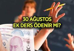 30 AĞUSTOS EK DERS yazılır mı? 30 Ağustos 2024 ek ders ödenir mi, ek ders ücreti ne kadar oldu?