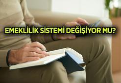 YENİ EMEKLİLİK SİSTEMİ SON DURUM: Emeklilik sistemi değişiyor mu, ne zaman? Yeni emeklilik sistemi nasıl olacak, emeklilik yaşı yükselecek mi, kaç yapılacak?