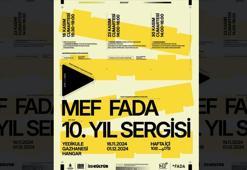 MEF FADA 10. Yıl Sergisi