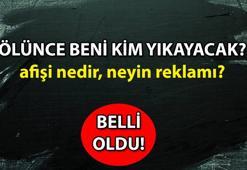 İŞTE PERDE ARKASI ✔ Ölünce beni kim yıkayacak nedir, neyin reklamı, hangi reklamın afişi? Gassal ne demek, Gassal dizisi oyuncuları kimler, nerede, ne zaman yayınlanacak?