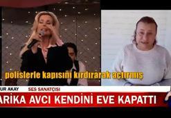 Harika Avcı kendini eve kapattı! Ev sahibi haber alamayınca polisle gitti