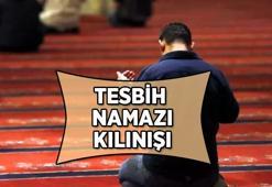 TESBİH NAMAZI KILINIŞI 📍 Tesbih namazı kaç rekattır, nasıl kılınır? Tesbih namazı nafile namaz mı ve iki rekat kılınabilir mi?
