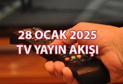 TV YAYIN AKIŞI 28 OCAK 2025 📌 Bu akşam hangi diziler var? Kanal D, TRT 1, ATV, Show TV, Star TV, TV8, NOW TV kanal yayın akışı listesi