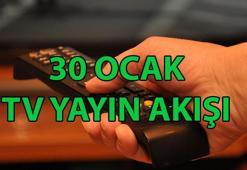 TV yayın akışı 30 Ocak 📺 Bu akşam hangi diziler var? Kanal D, TRT 1, ATV, Show TV, Star TV, TV8, NOW TV kanal yayın akışı listesi