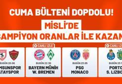 Cuma günü bültende 4 kritik maç var! 2 maçın canlı yayını ve Şampiyon Oranlar Misli'de
